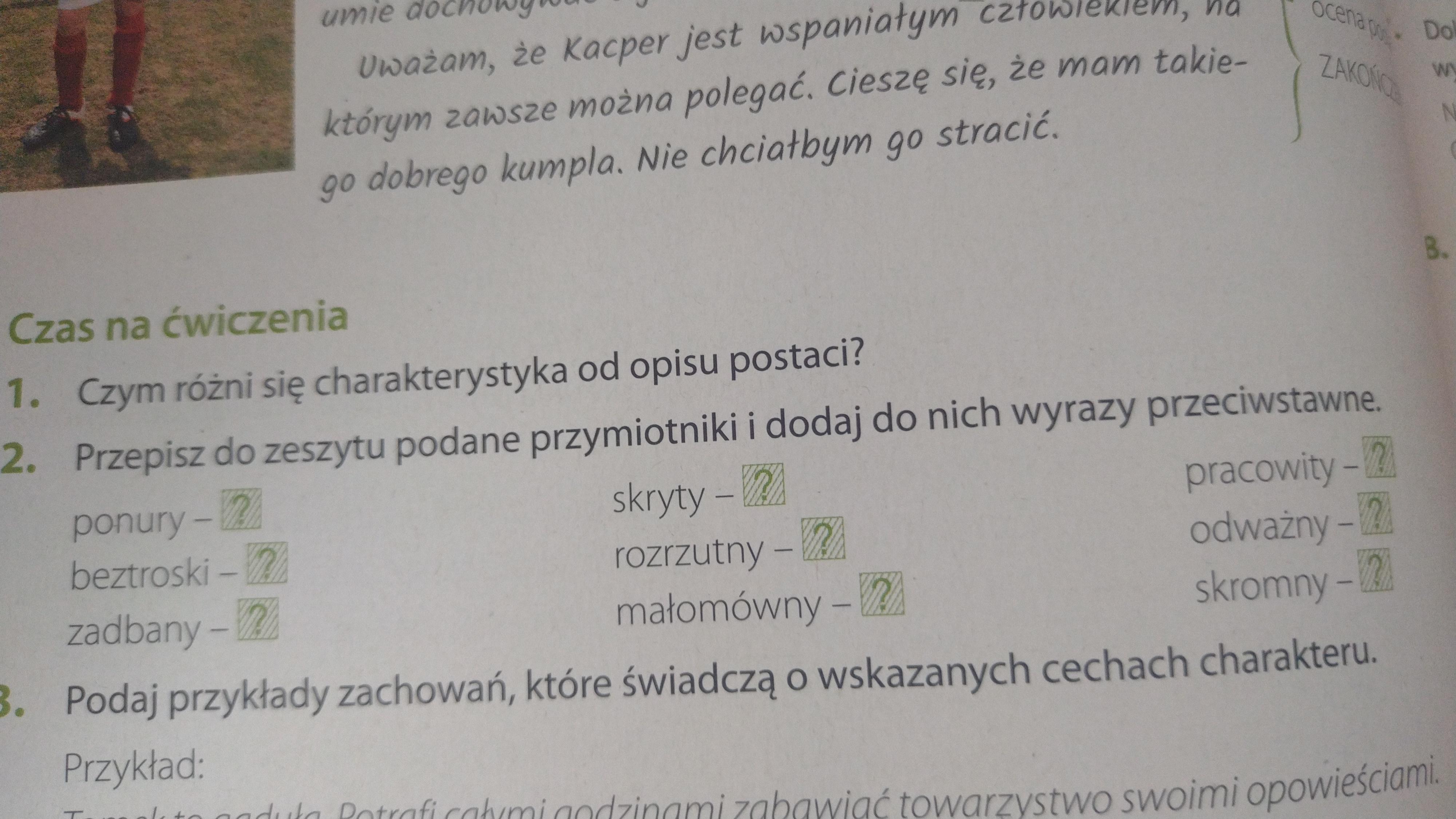 Zadanie 2 Przepisz do zeszytu podane przymiotniki i dodaj do nich Dopisz Do Przymiotników Wyrazy Przeciwstawne Dodając Cząstkę Nie