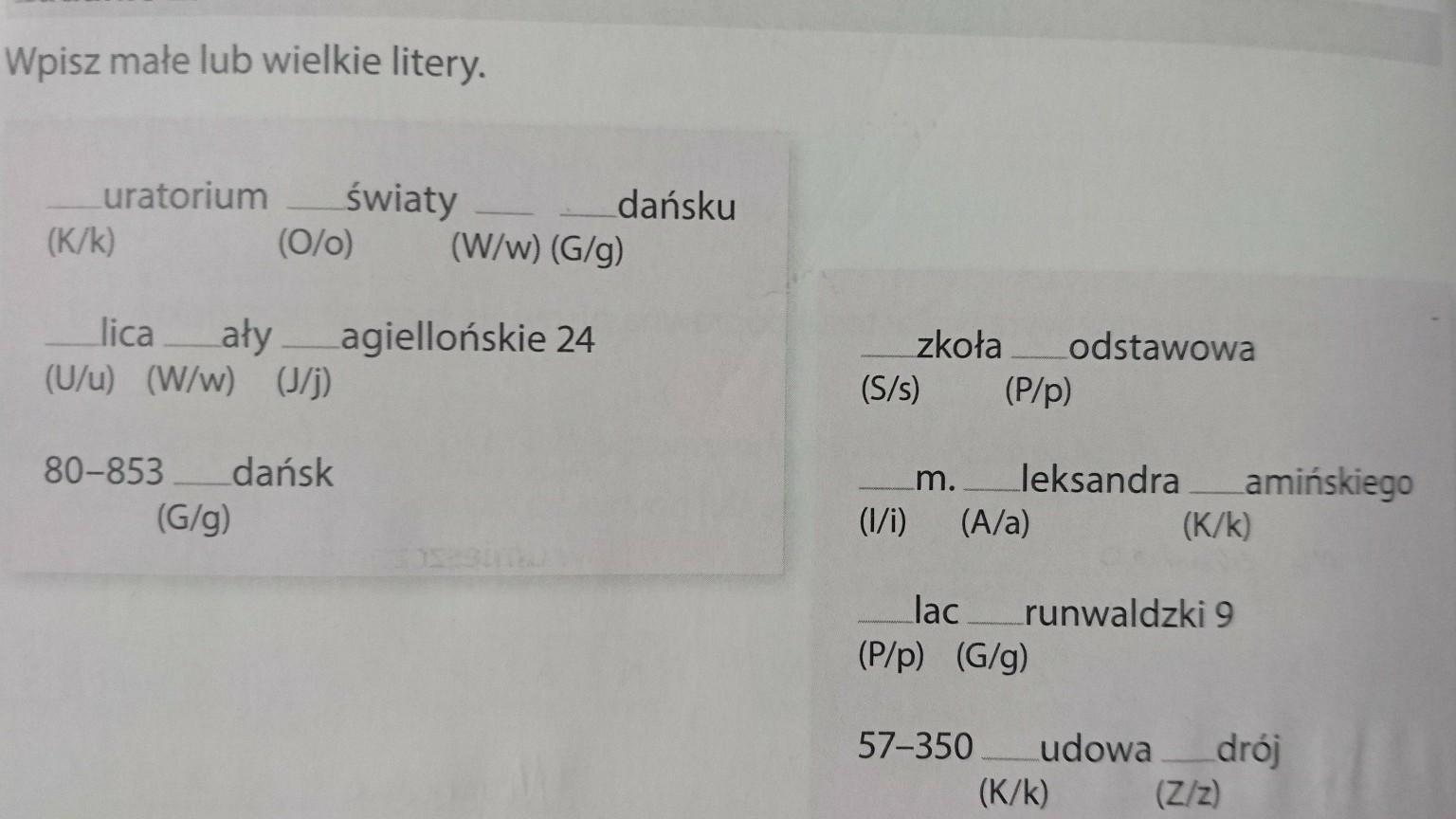 Zadanie 2. Wpisz małe lub wielkie litery. uratorium światy dańsku (K/k Wpisz Odpowiednie Ułamki Właściwe Lub Niewłaściwe