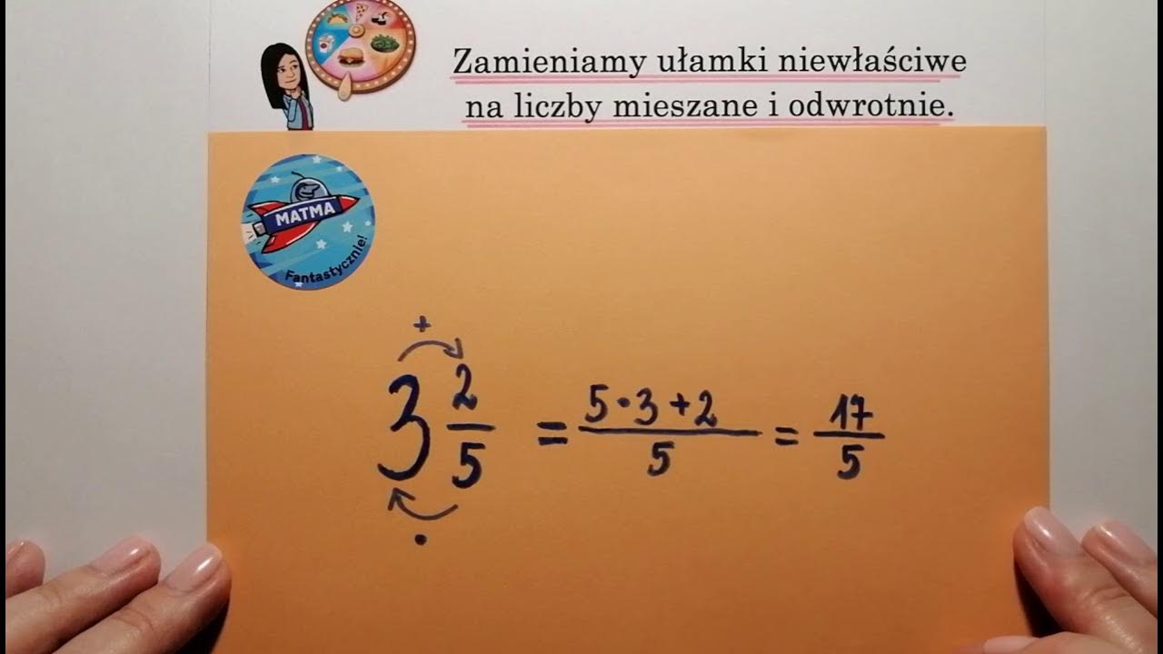 Jak Zamienić Ułamki Niewłaściwe Na Liczby Mieszane