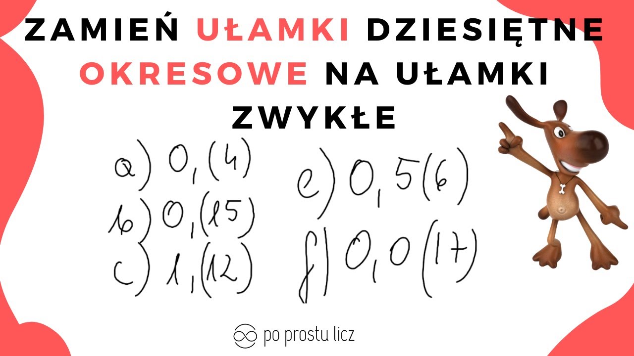 Zamiana Ułamków Okresowych Na Zwykłe