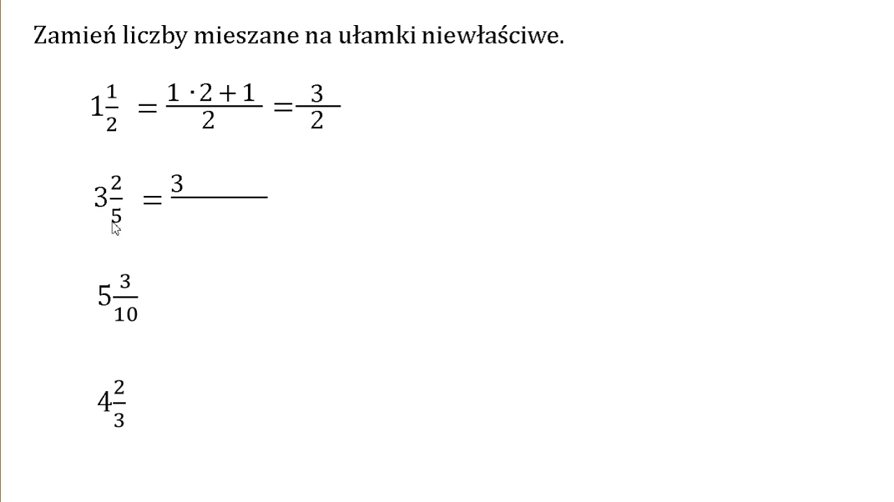 Jak Zamienić Liczbę Mieszaną Na Ułamek Niewłaściwy