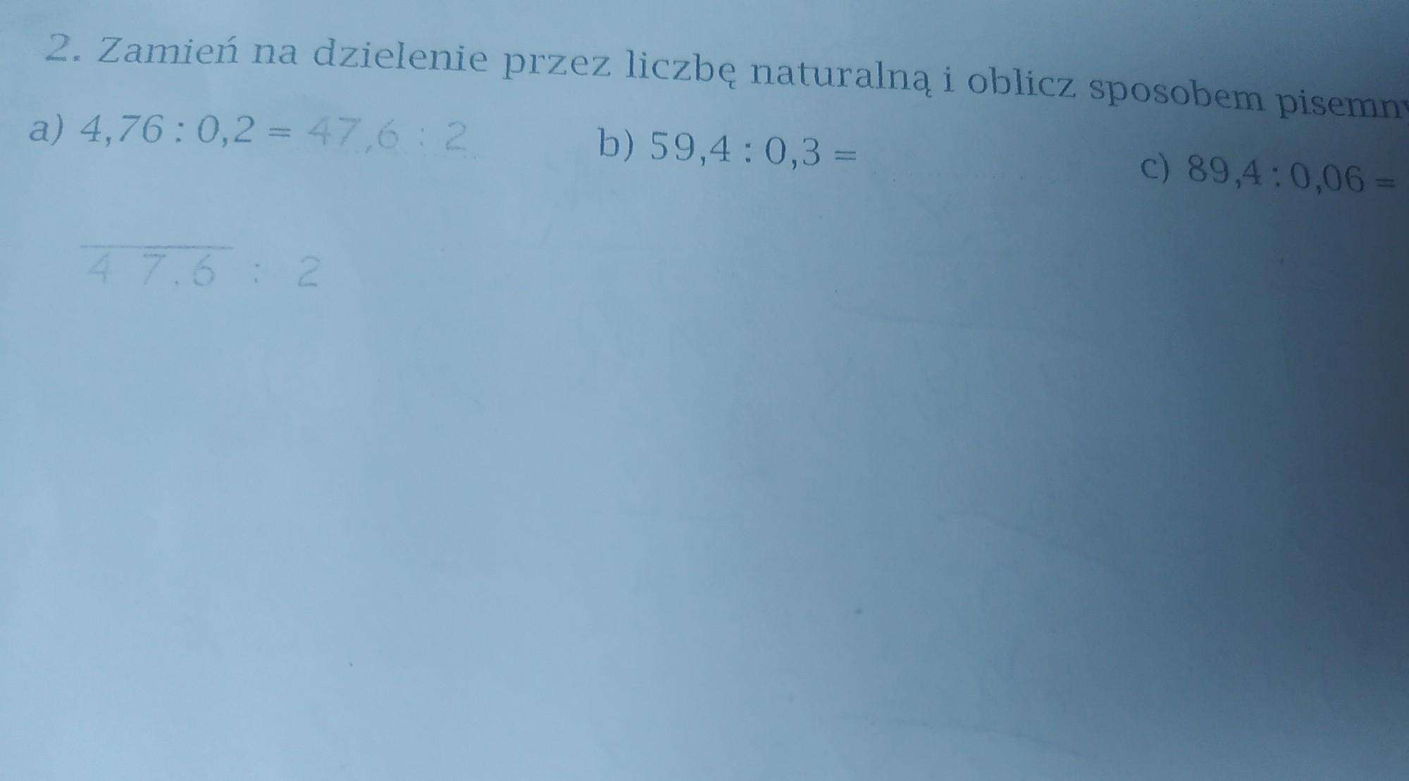 Zamień na dzielenie przez liczbę naturalną i oblicz sposobem pisemnym Zamień Na Dzielenie Przez Liczbę Naturalną I Oblicz