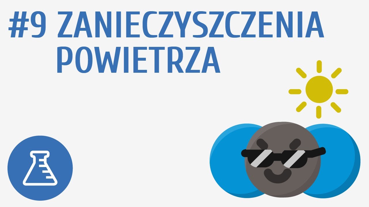 Zanieczyszczenia powietrza #9 [ Powietrze i jego składniki ] - YouTube Referat Na Temat Zanieczyszczeń Powietrza