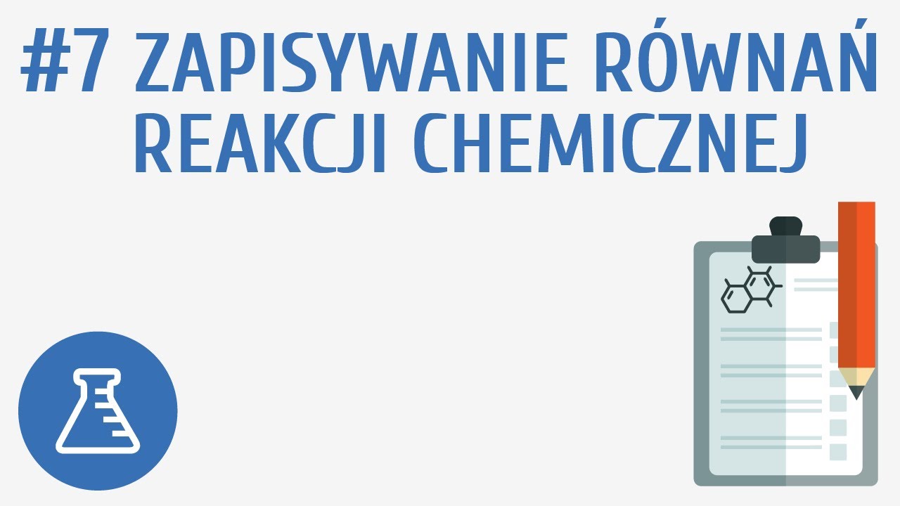 Rwnania Reakcji Chemicznych Zadania Klasa 7
