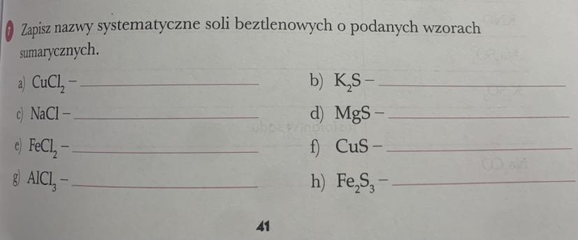 Zapisz nazwy systematyczne soli beztlenowych o podanych wzorach Napisz Nazwy Systematyczne Soli O Podanych Wzorach Sumarycznych