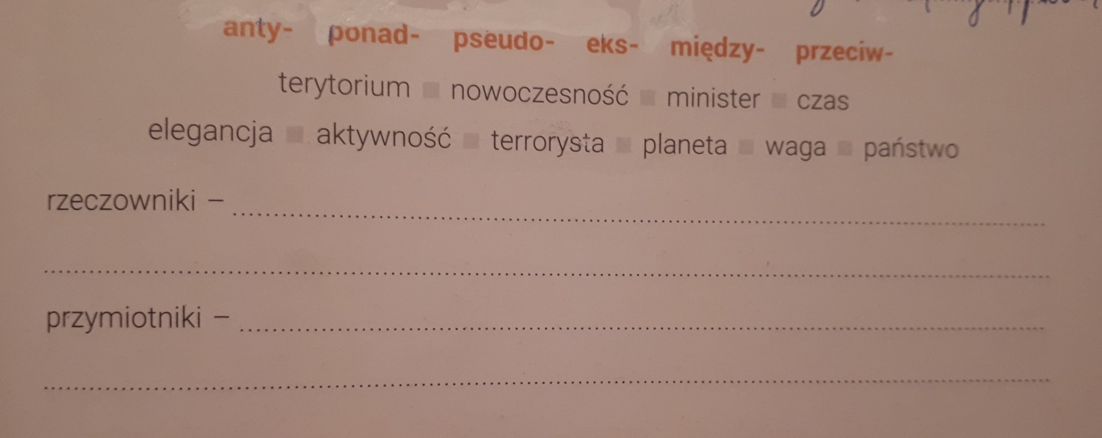Zapisz wyrazy które można utworzyć za pomocą podanych przedrostków i Zapisz Wyrazy Uzasadniające Pisownię Podanych Słów