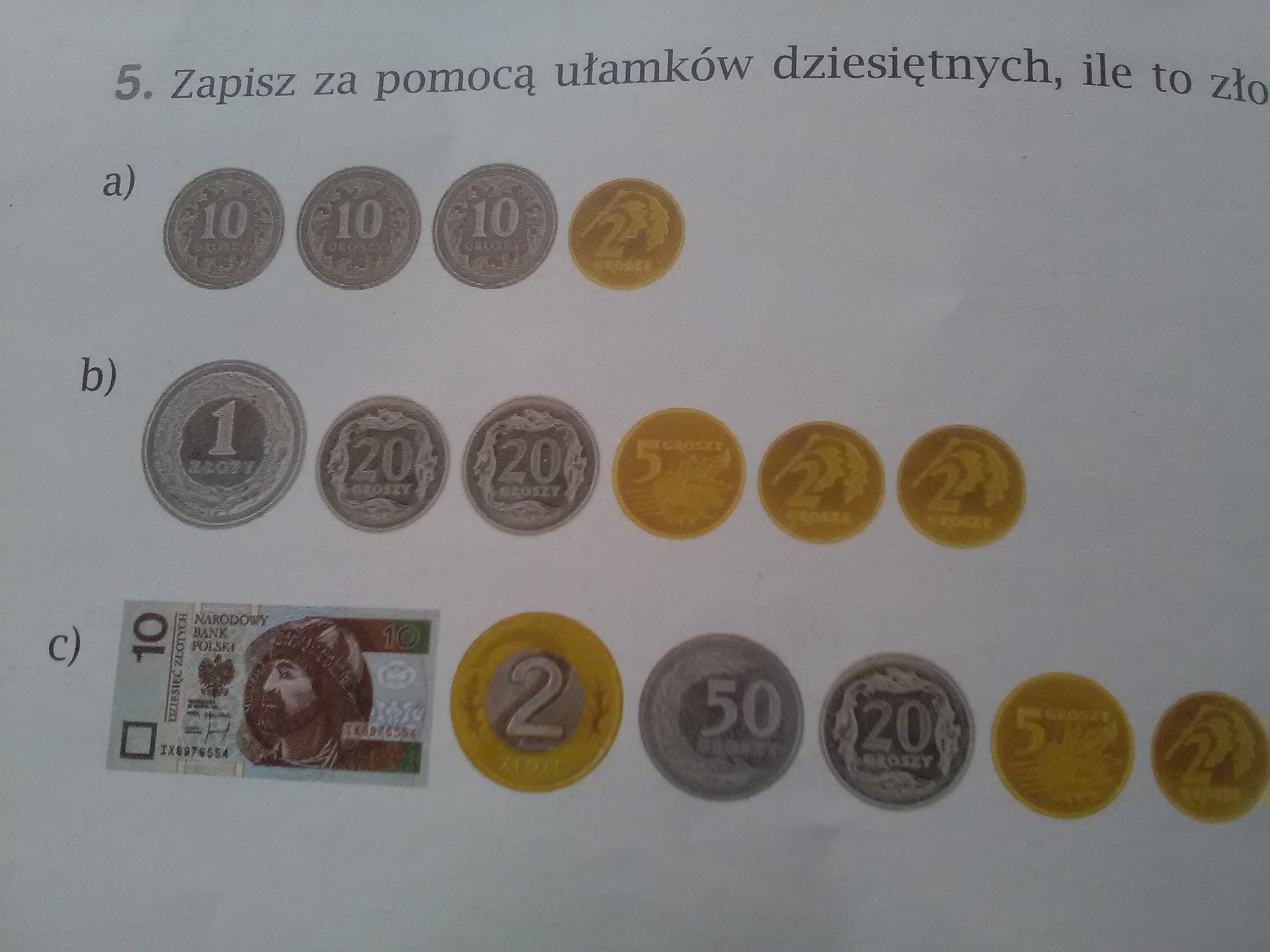 Zapisz za pomocą ułamków dziesiętnych ile to złotych Dam naj!!! Na Zapisz Za Pomoca Ulamka Dziesietnego Ile To Zlotych
