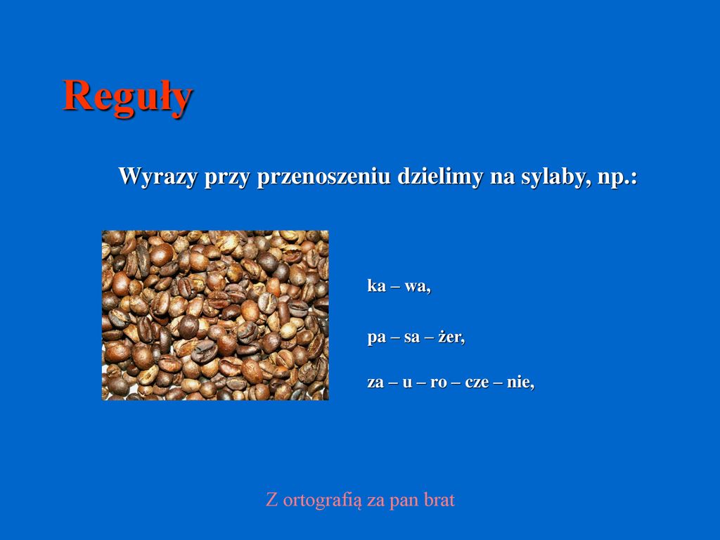 Zasady dzielenia wyrazów przy przenoszeniu - ppt pobierz Podaj Poprawne Propozycje Dzielenia Podanych Wyrazów Przy Przenoszeniu