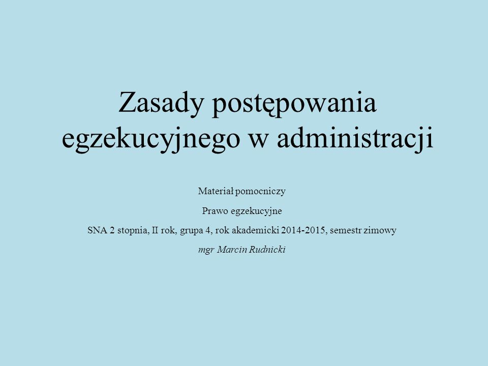 Zasady postępowania egzekucyjnego w administracji - ppt pobierz O Postepowaniu Egzekucyjnym W Administracji