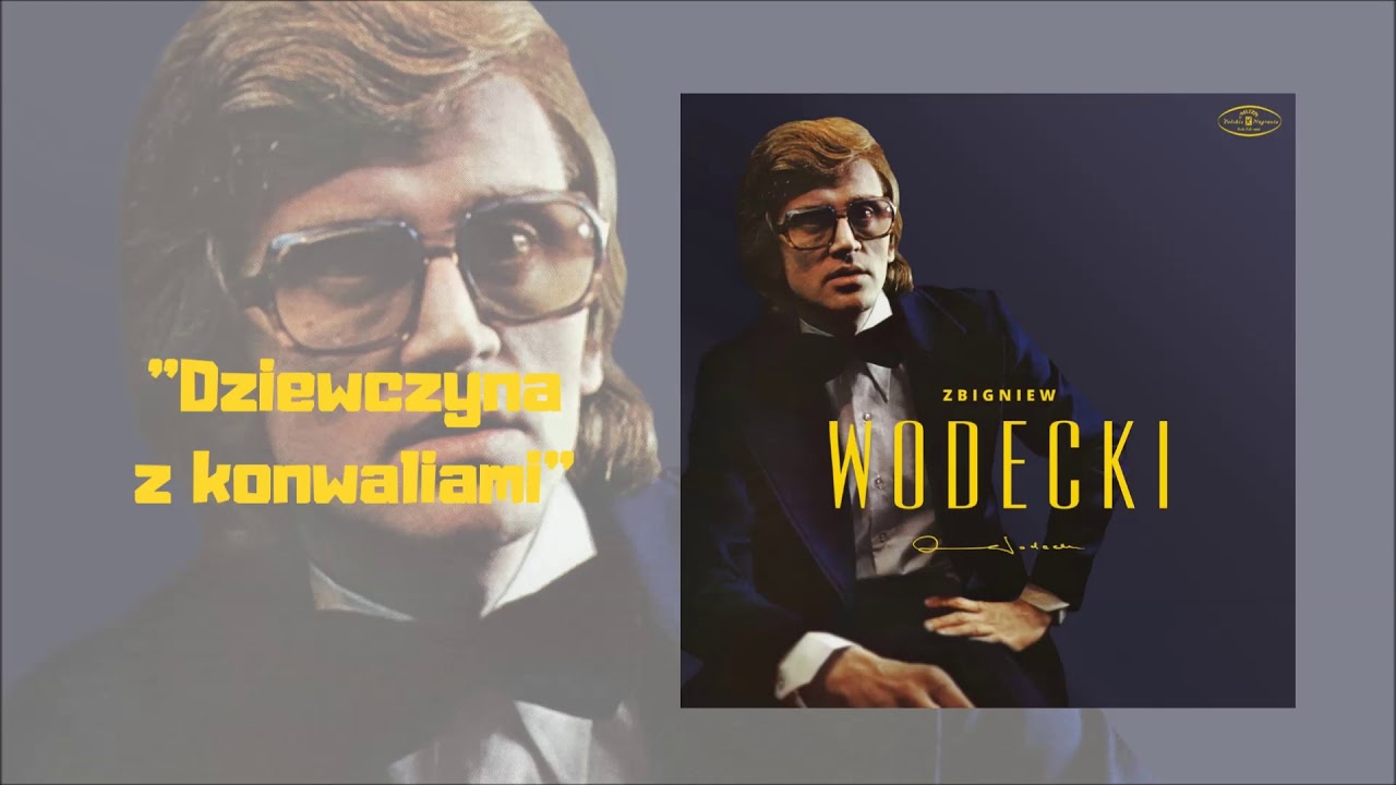 Zbigniew Wodecki - Dziewczyna z konwaliami [Official Audio] - YouTube Music Wodecki Ta Dziewczyna Z Warkoczami