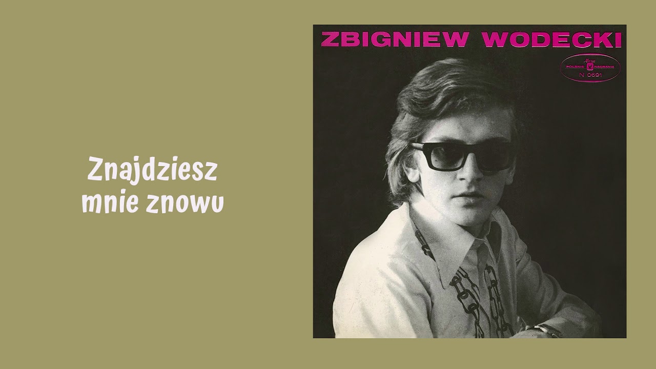 Zbigniew Wodecki - Znajdziesz mnie znowu [Official Audio] - YouTube Zbigniew Wodecki Znajdziesz Mnie Znowu Tekst