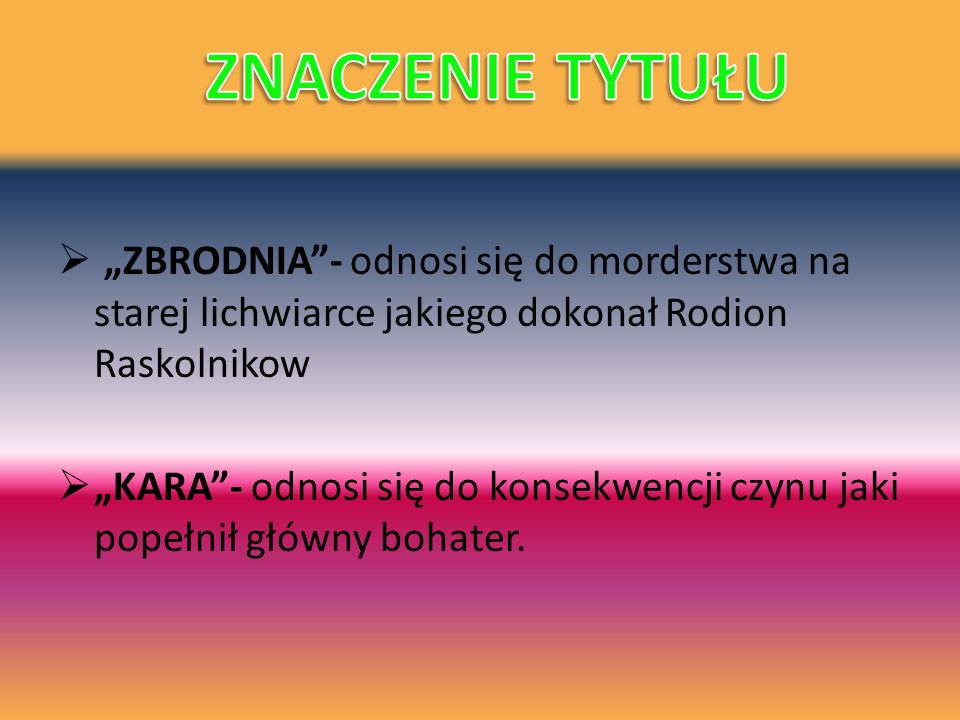„ZBRODNIA I KARA” Fiodor Dostojewski - ppt pobierz Streszczenie Zbrodni I Kary Szczegółowe