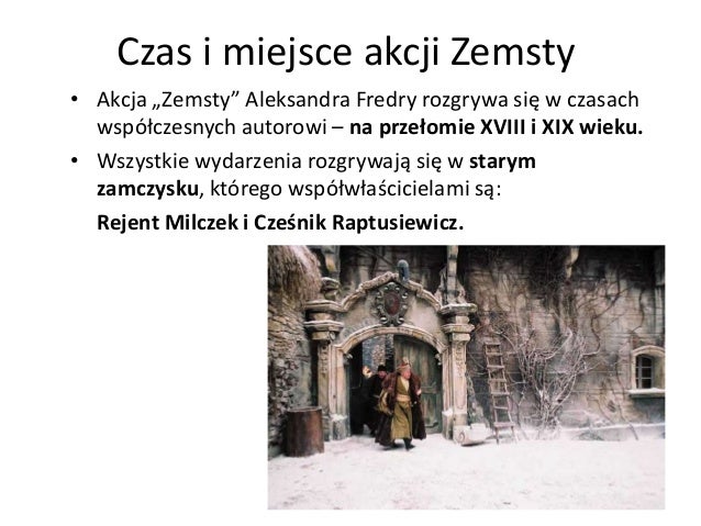 Określ Czas I Miejsce Akcji Zemsty