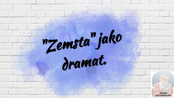 "Zemsta" jako gatunek literacki. Zemsta Rodzaj I Gatunek Literacki
