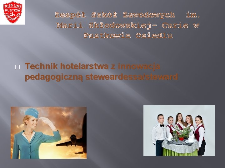 Zesp Szk Zawodowych im Marii Skodowskiej Curie w Zespl Szkl Zawodowych Im Zeslancw Sybiru
