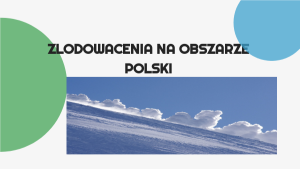 Zlodowacenia Na Obszarze Polski Klasa 7
