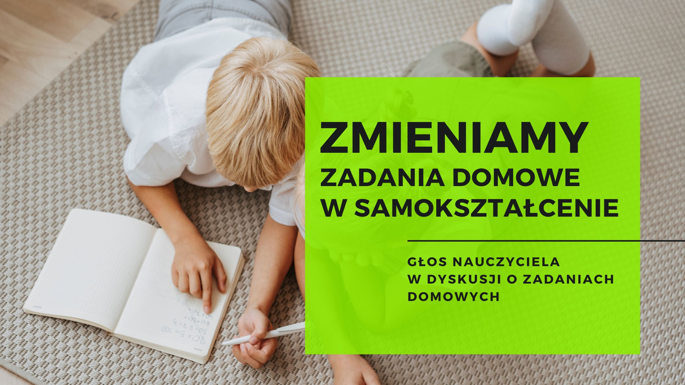 Zmieniamy zadania domowe w klasach 1-3 w samokształcenie! Napisz Streszczenie Maksymalnie 12 Zdań Tekstu Zadanie Domowe