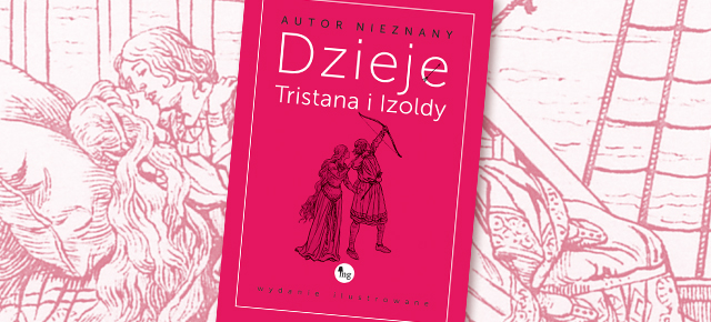 Znajdź wymarzoną książkę: Dzieje Tristana i Izoldy [wydanie ilustrowane] Dzieje Tristana I Izoldy Notatki