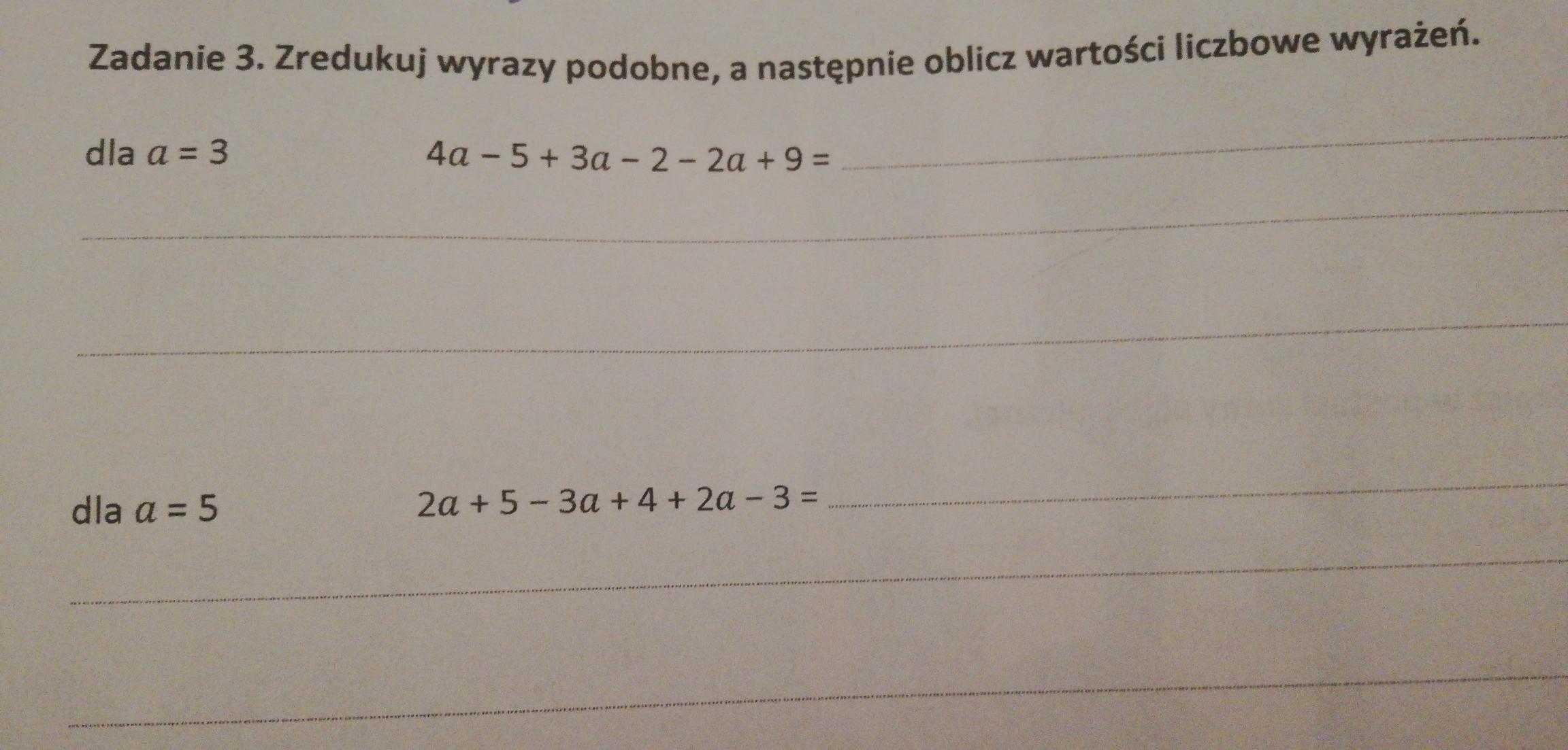 zredukuj wyrazy podobne, a następnie oblicz wartości liczbowe wyrażeń Oblicz Wartości Liczbowe Sum Najpierw Zredukuj Wyrazy Podobne