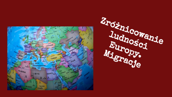 Zróżnicowanie ludności Europy. Migracje. Zroznicowanie Ludnosci Europy Migracje Kartkowka