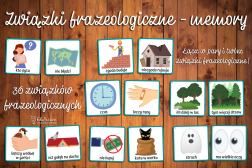 Związki frazeologiczne – memory – EduPassion Zastap Wyroznione Sformulowania Zwiazkami Frazeologicznymi Z Wyrazem Dom