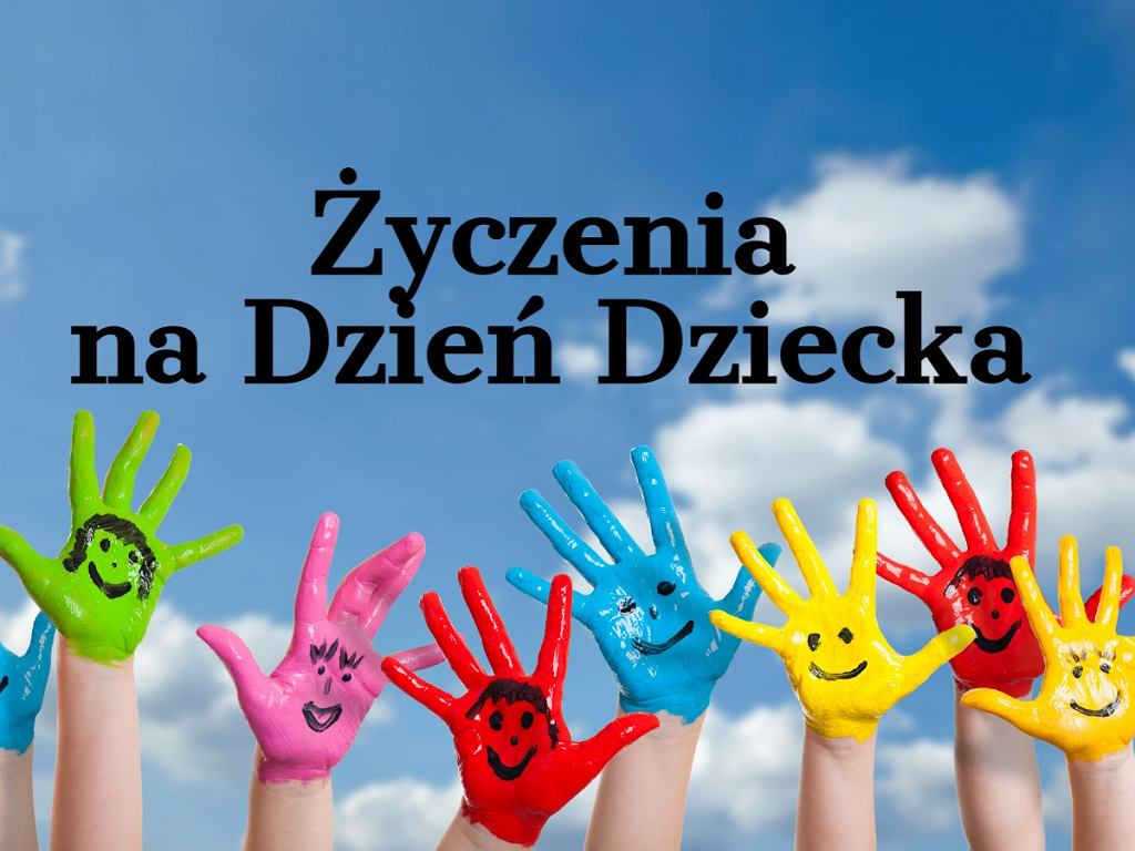 Mądre życzenia Na Dzień Dziecka