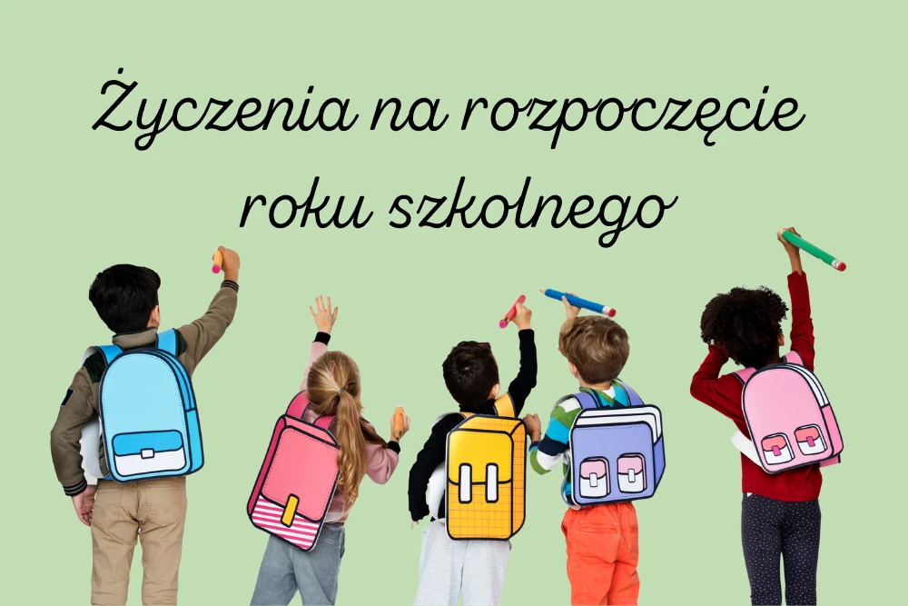 Życzenia na rozpoczęcie roku szkolnego Złote Myśli Sentencje Na Zakończenie Roku Szkolnego